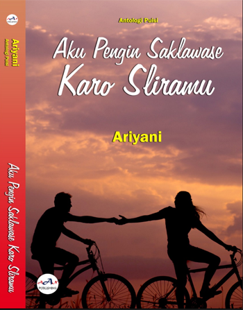 Antologi Puisi Aku Pengin Saklawase Karo Sliramu
