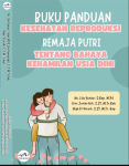 Buku Panduan Kesehatan Reproduksi Remaja Putri Tentang Bahaya Kehamilan Usia Dini